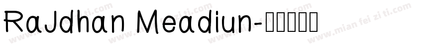 RaJdhan Meadiun字体转换